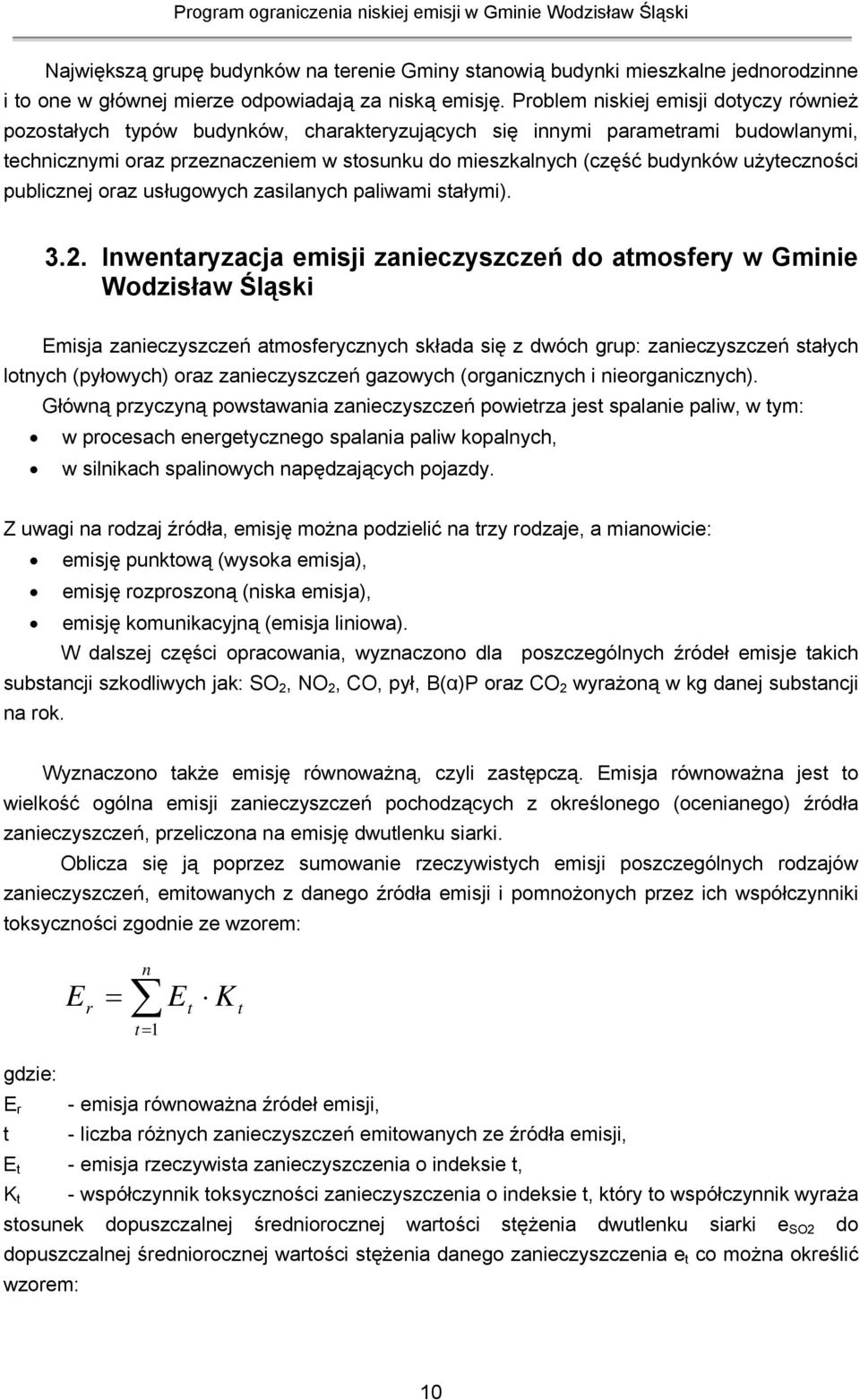użyteczności publicznej oraz usługowych zasilanych paliwami stałymi). 3.2.