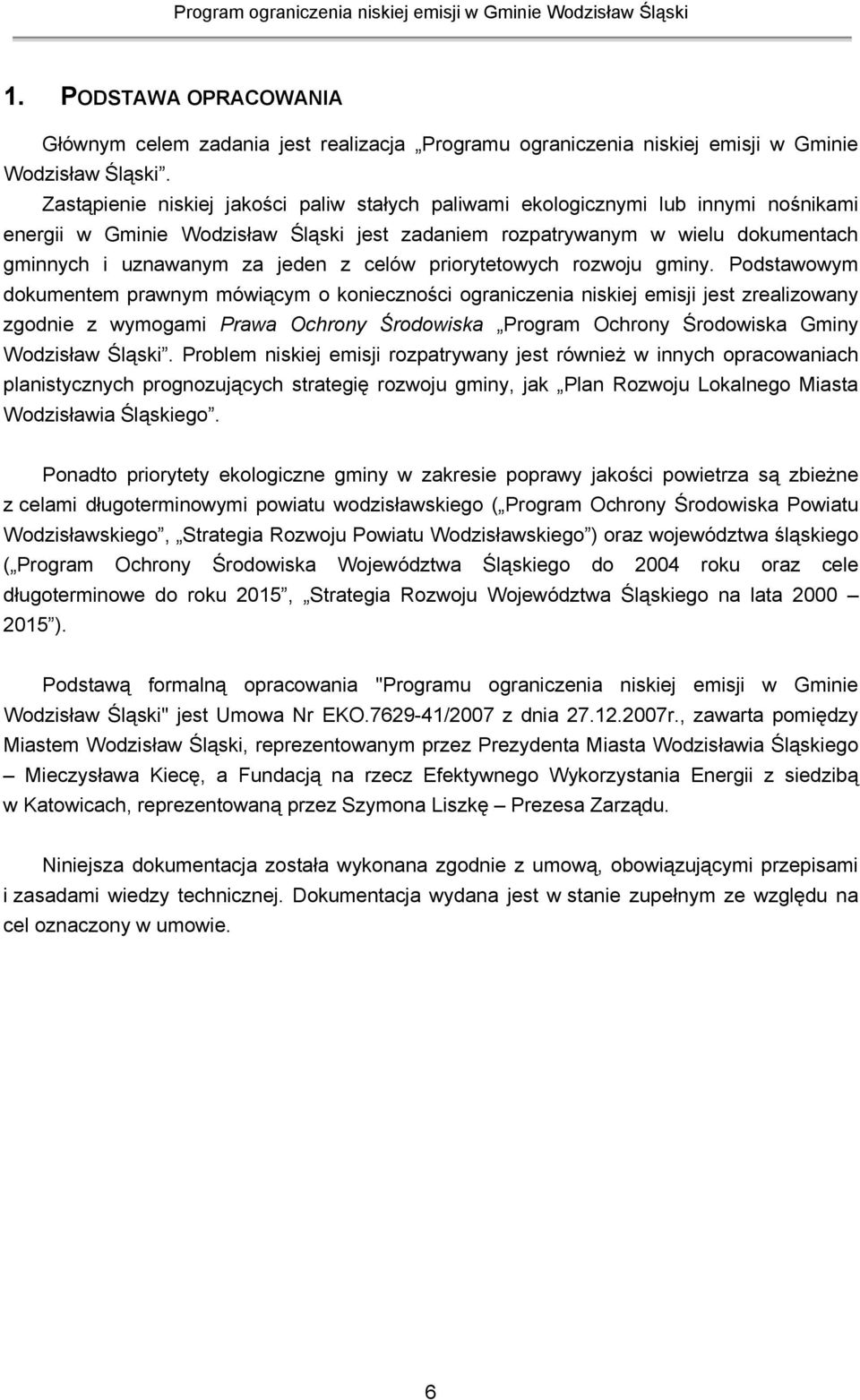 celów priorytetowych rozwoju gminy.