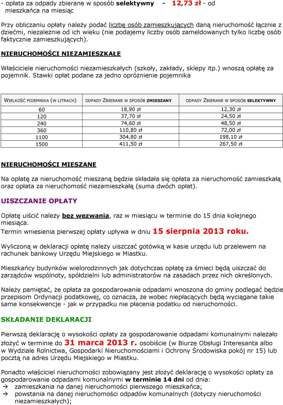 ) wnoszą opłatę za pojemnik.