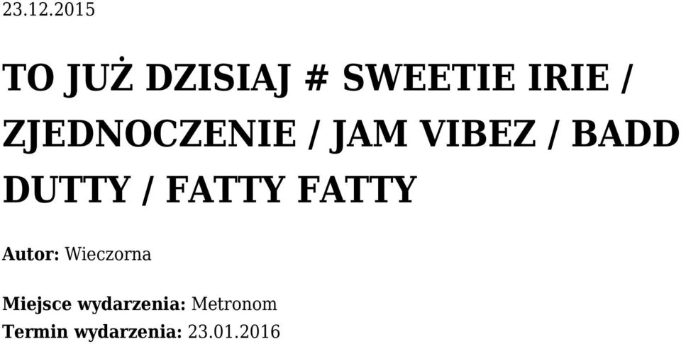 ZJEDNOCZENIE / JAM VIBEZ / BADD DUTTY /