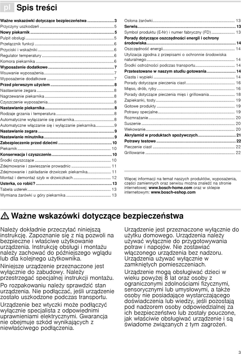 ..8 Czyszczenie wyposaenia...8 Nastawianie piekarnika...8 Rodzaje grzania i temperatura...8 Automatyczne wyłфczanie się piekarnika...8 Automatyczne włфczanie się i wyłфczanie piekarnika.