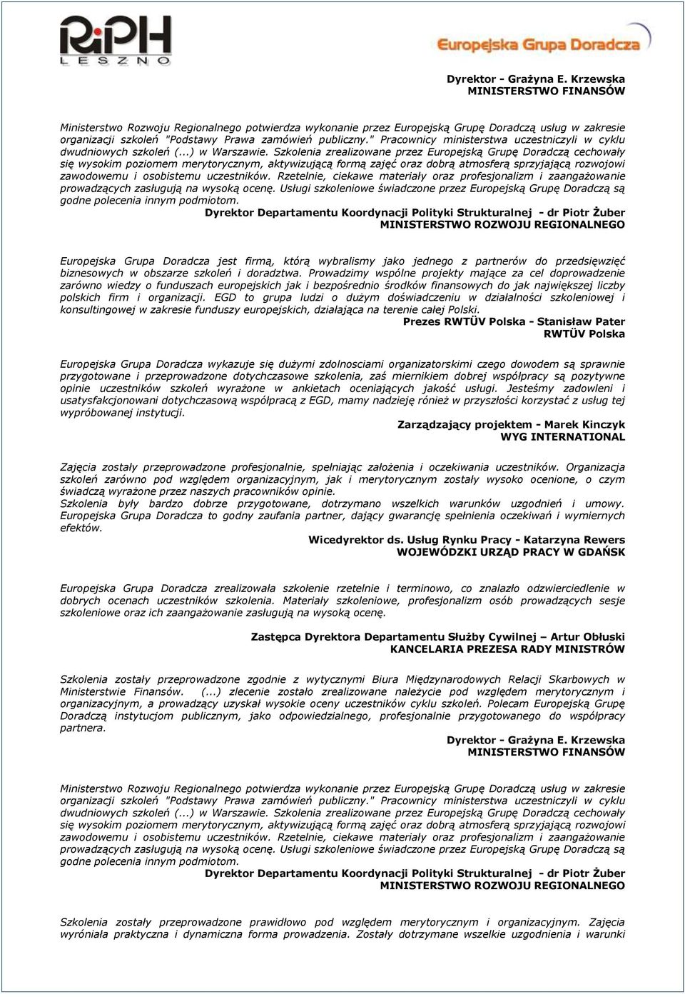 " Pracownicy ministerstwa uczestniczyli w cyklu dwudniowych szkoleń (...) w Warszawie.
