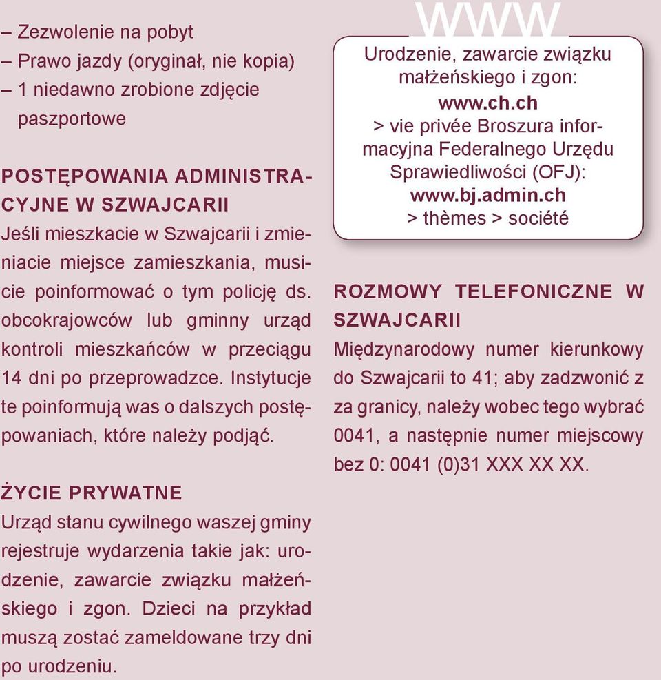Instytucje te poinformują was o dalszych postępowaniach, które należy podjąć.