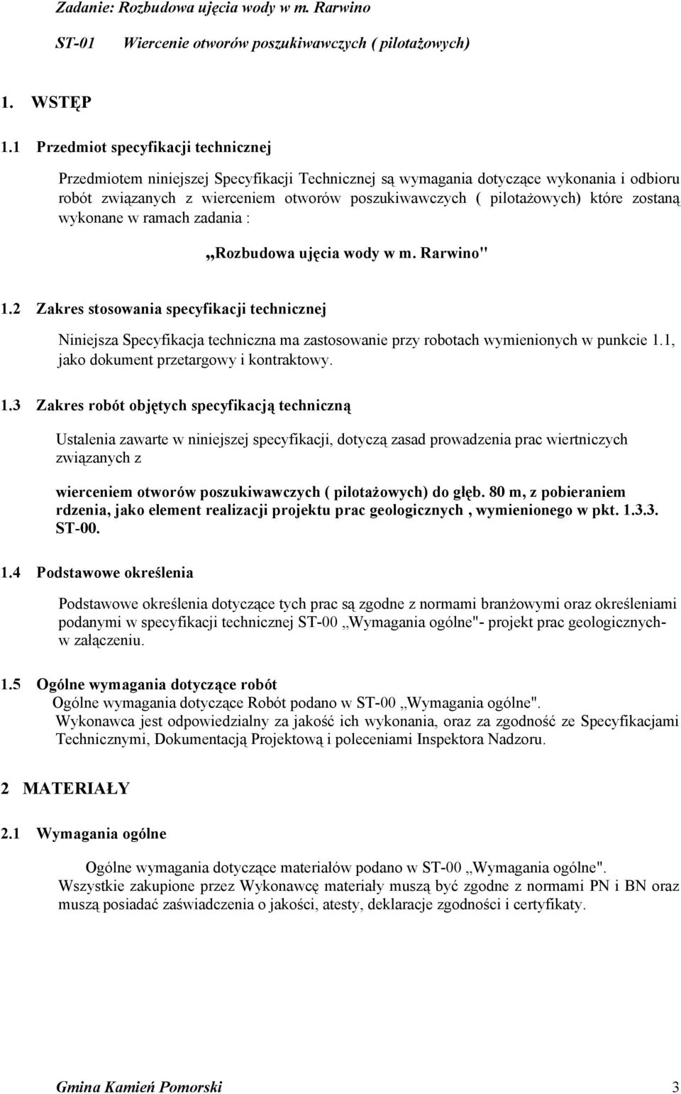 które zostaną wykonane w ramach zadania : Rozbudowa ujęcia wody w m. Rarwino" 1.
