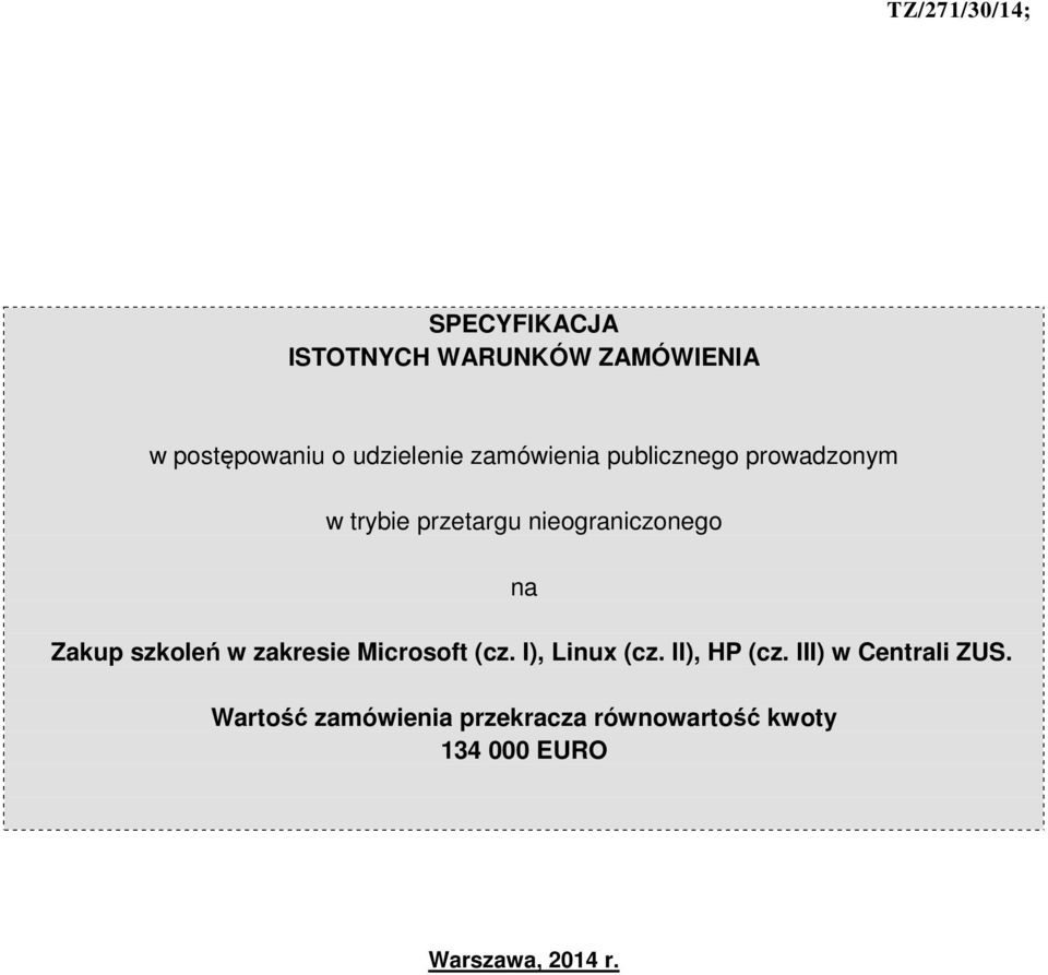 nieograniczonego na Zakup szkoleń w zakresie Microsoft (cz. I), Linux (cz.