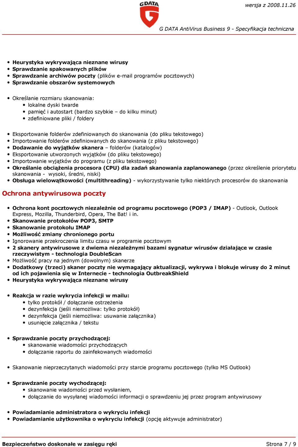 zdefiniowanych do skanowania (z pliku tekstowego) Dodawanie do wyjątków skanera folderów (katalogów) Eksportowanie utworzonych wyjątków (do pliku tekstowego) Importowanie wyjątków do programu (z