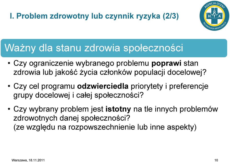 Czy cel programu odzwierciedla priorytety i preferencje grupy docelowej i całej społeczności?
