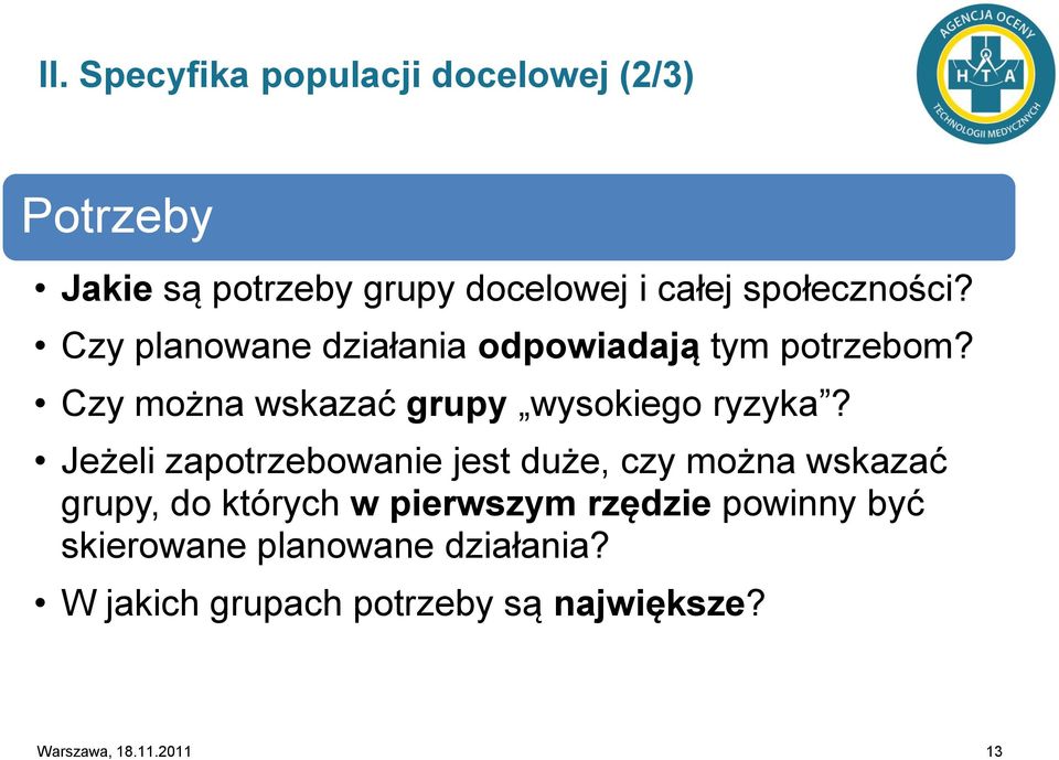Czy można wskazać grupy wysokiego ryzyka?