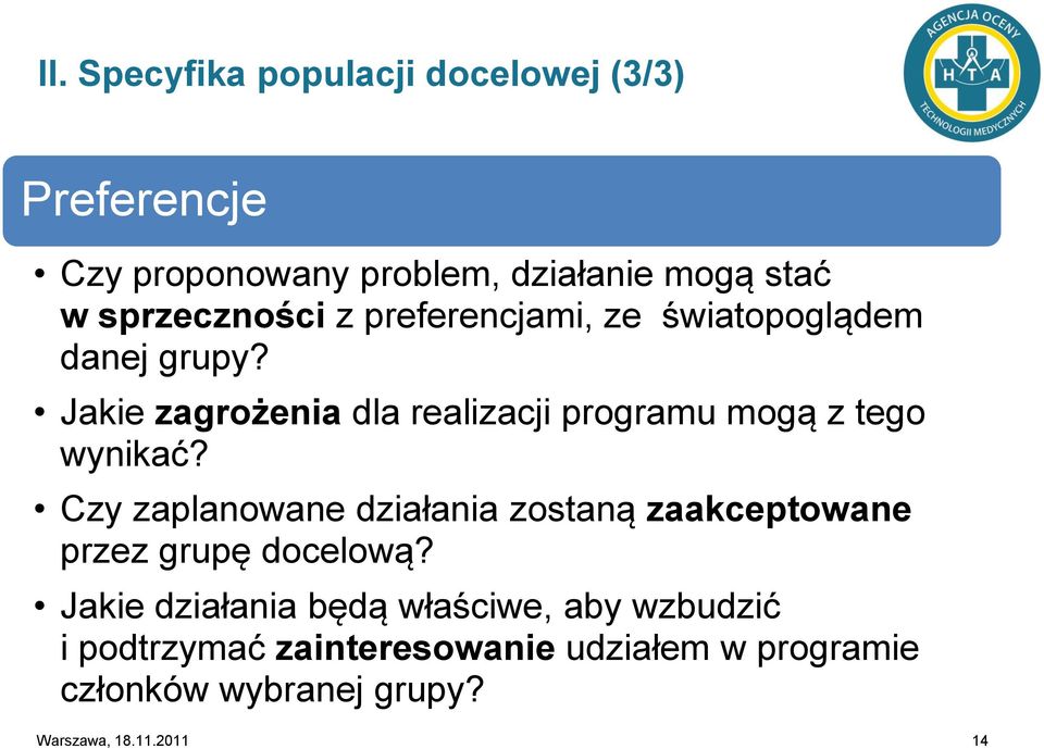 Jakie zagrożenia dla realizacji programu mogą z tego wynikać?
