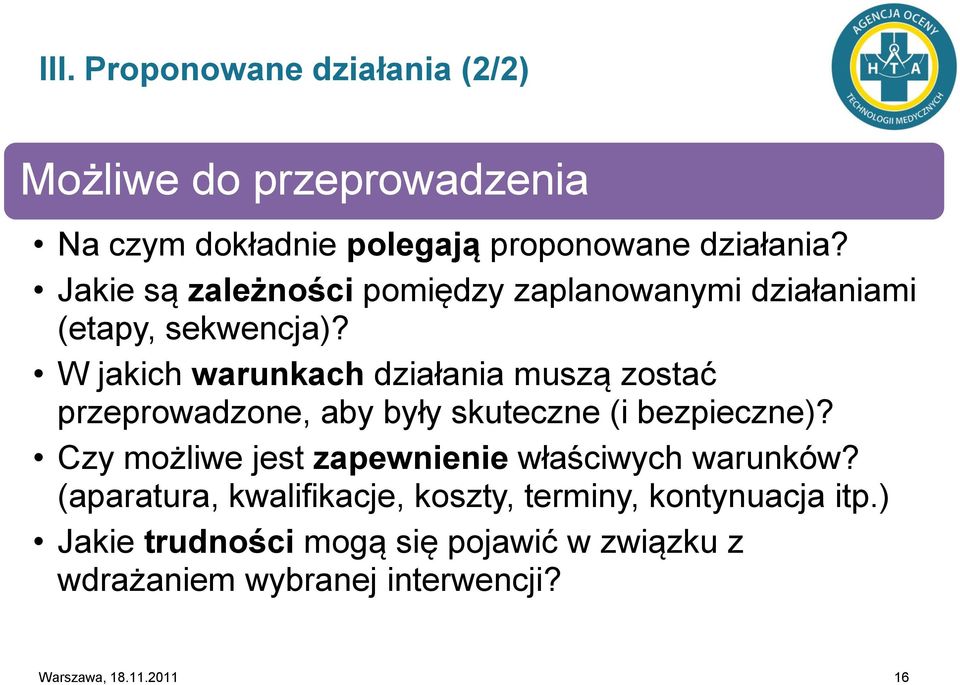 W jakich warunkach działania muszą zostać przeprowadzone, aby były skuteczne (i bezpieczne)?