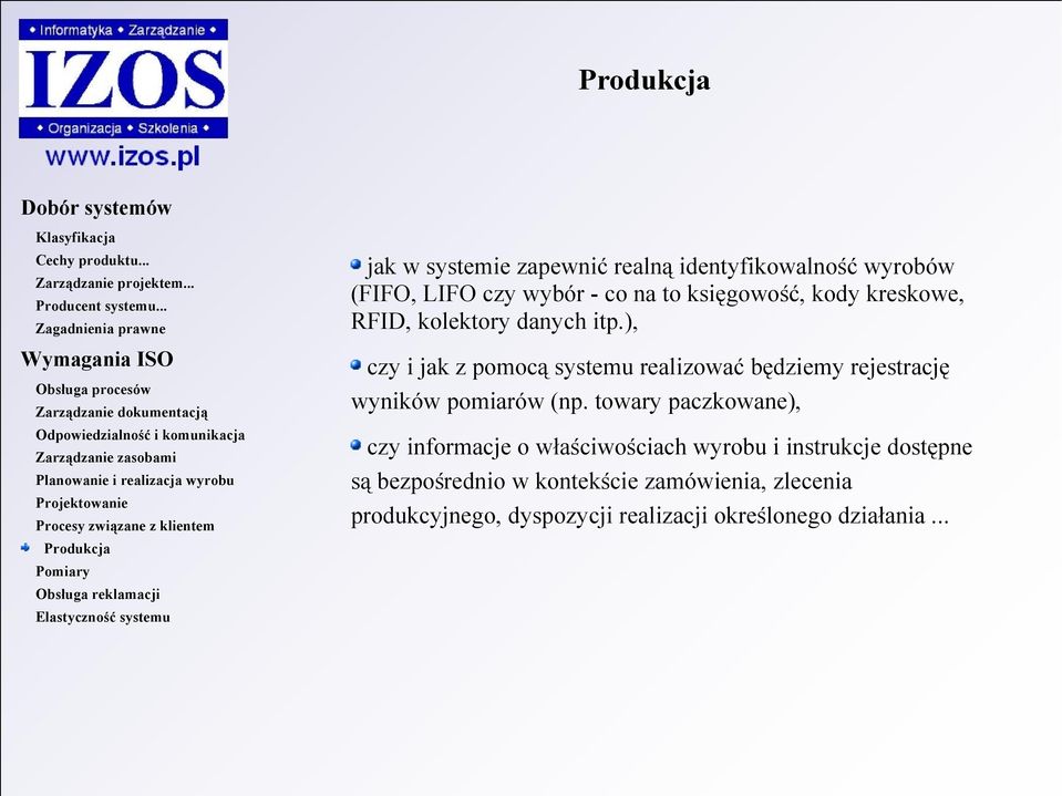 ), czy i jak z pomocą systemu realizować będziemy rejestrację wyników pomiarów (np.