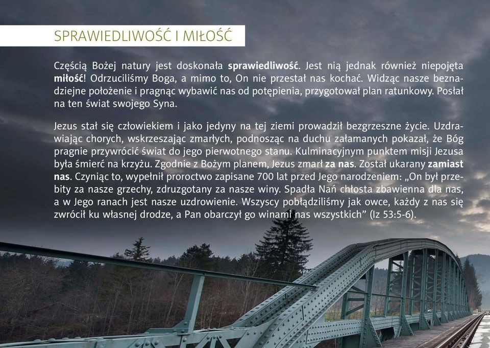Jezus stał się człowiekiem i jako jedyny na tej ziemi prowadził bezgrzeszne życie.