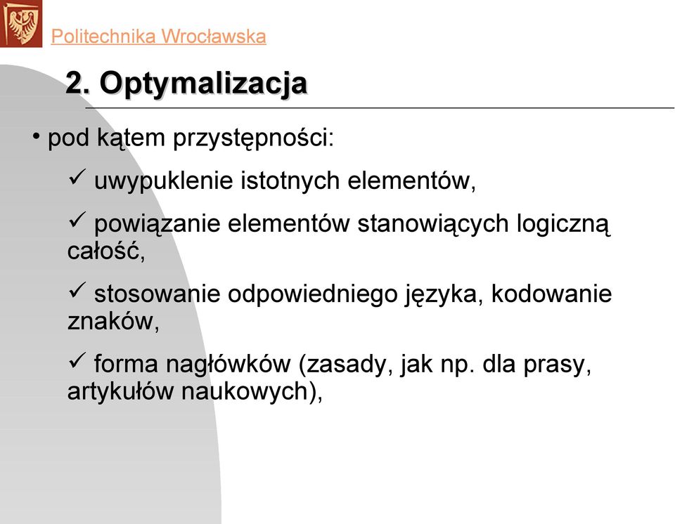 logiczną całość, stosowanie odpowiedniego języka, kodowanie