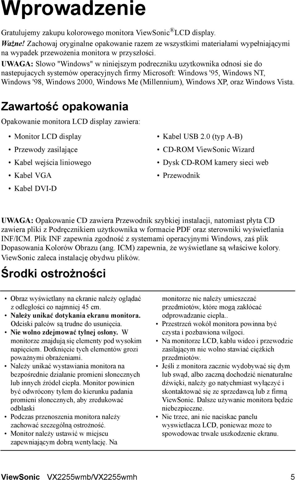 UWAGA: Slowo "Windows" w niniejszym podreczniku uzytkownika odnosi sie do nastepujacych systemów operacyjnych firmy Microsoft: Windows '95, Windows NT, Windows '98, Windows 2000, Windows Me