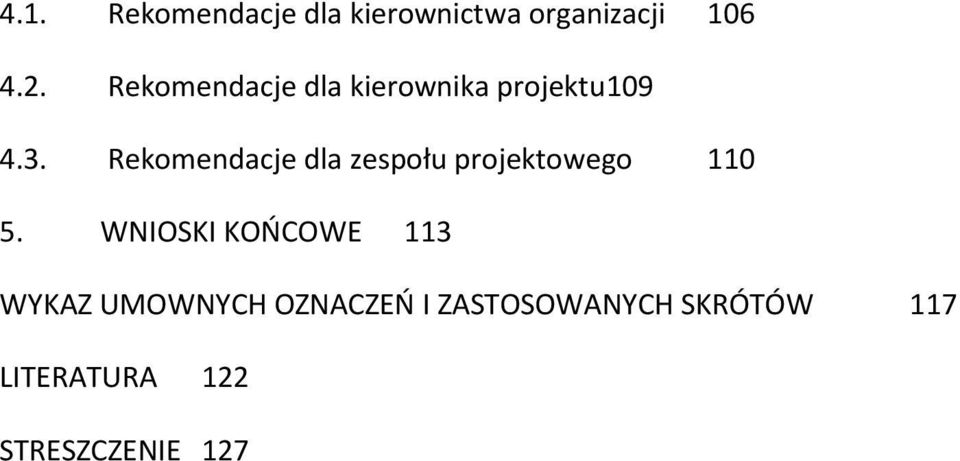 Rekomendacje dla zespołu projektowego 110 5.