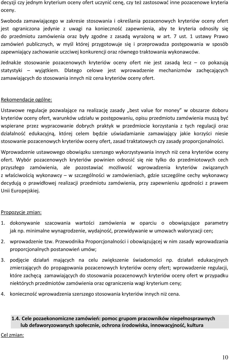 zamówienia oraz były zgodne z zasadą wyrażoną w art. 7 ust.