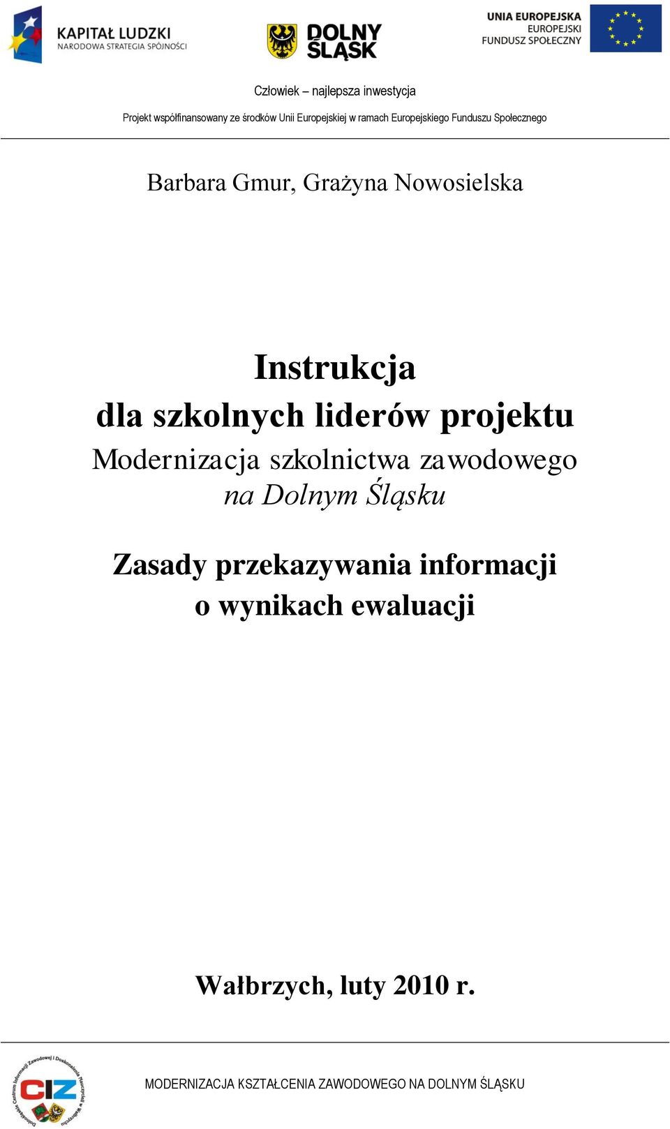 zawodowego na Dolnym Śląsku Zasady przekazywania