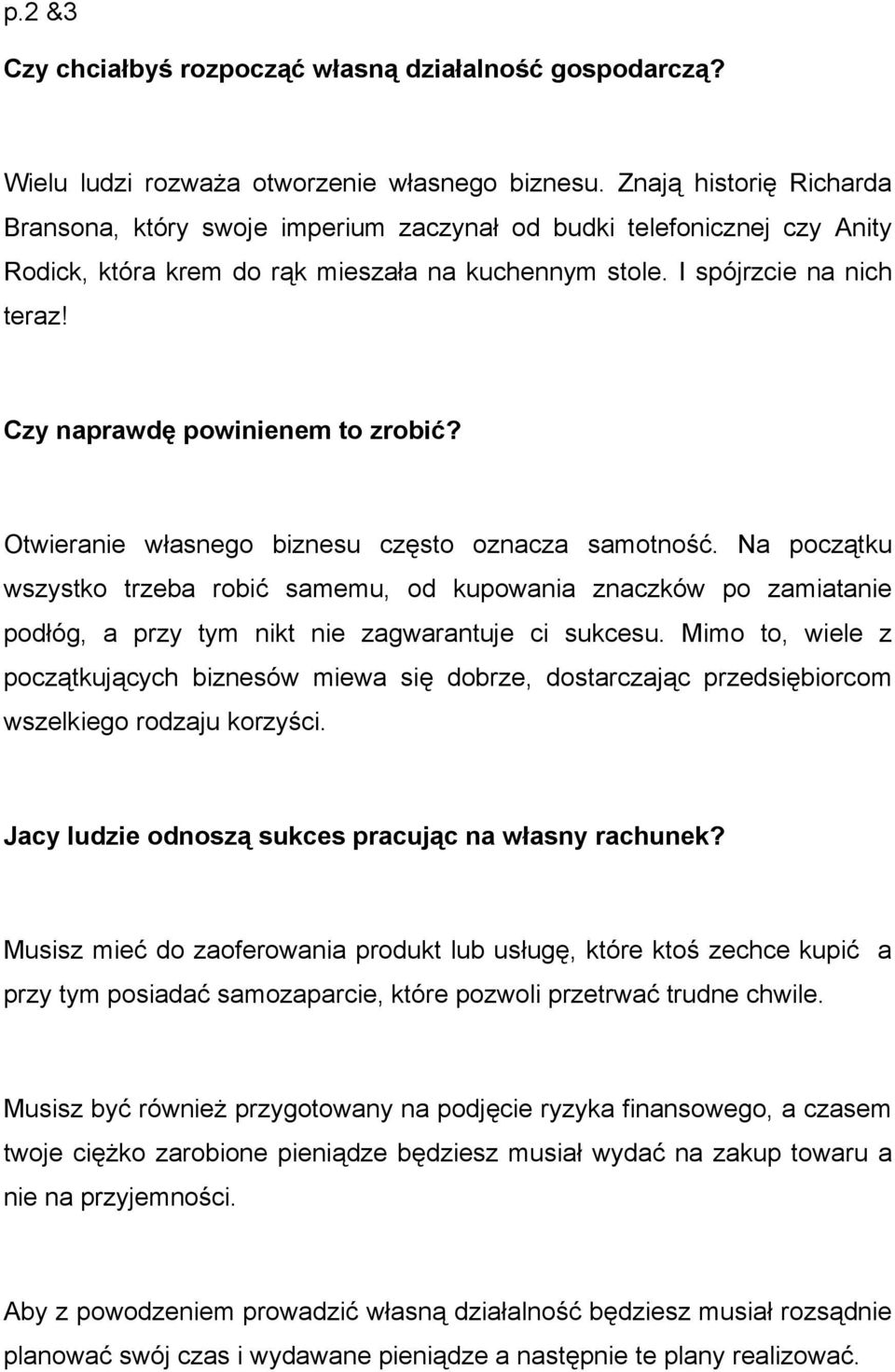 Czy naprawdę powinienem to zrobić? Otwieranie własnego biznesu często oznacza samotność.