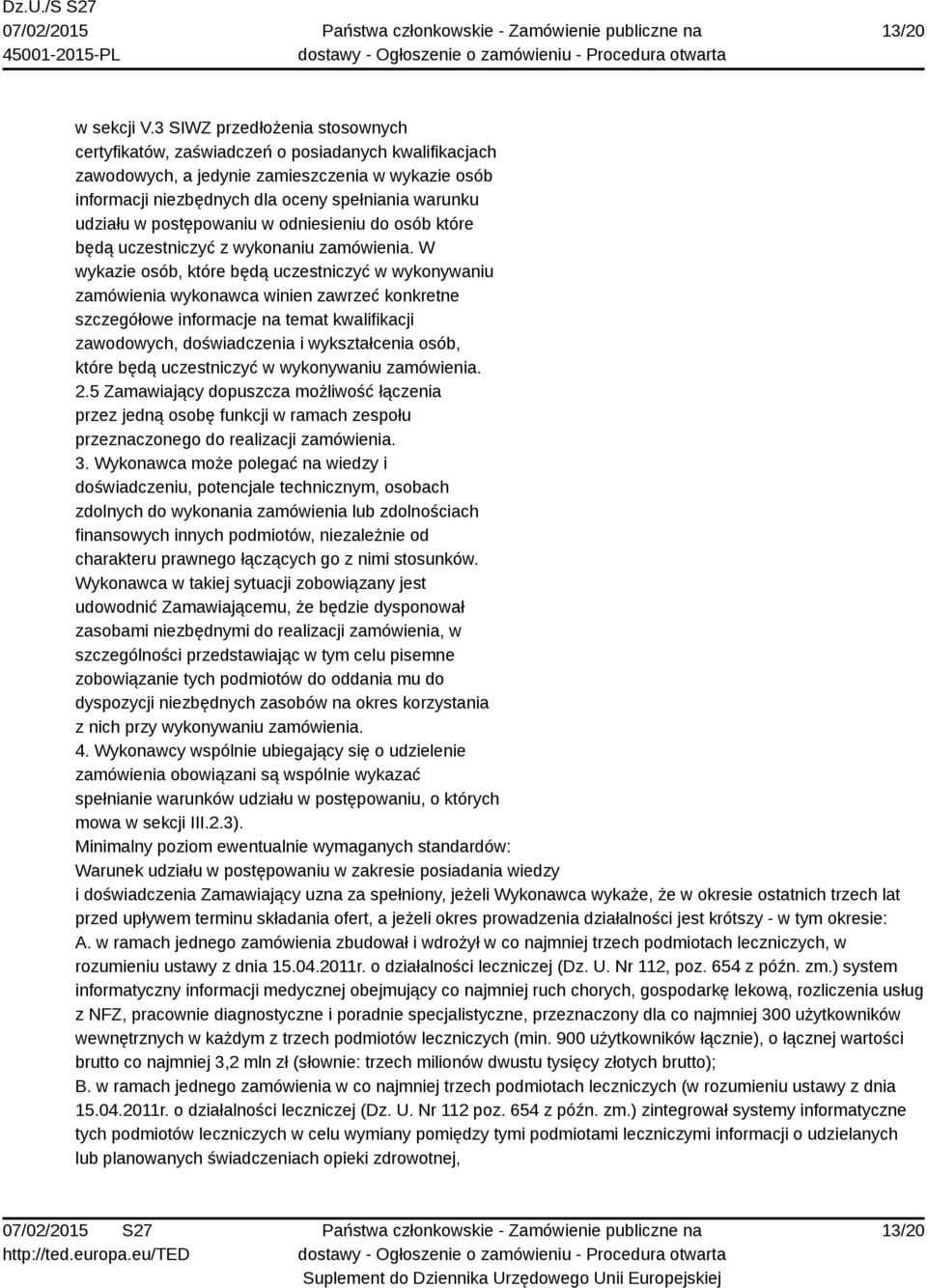 postępowaniu w odniesieniu do osób które będą uczestniczyć z wykonaniu zamówienia.