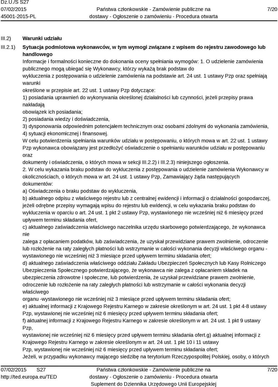 1 ustawy Pzp oraz spełniają warunki określone w przepisie art. 22 ust.
