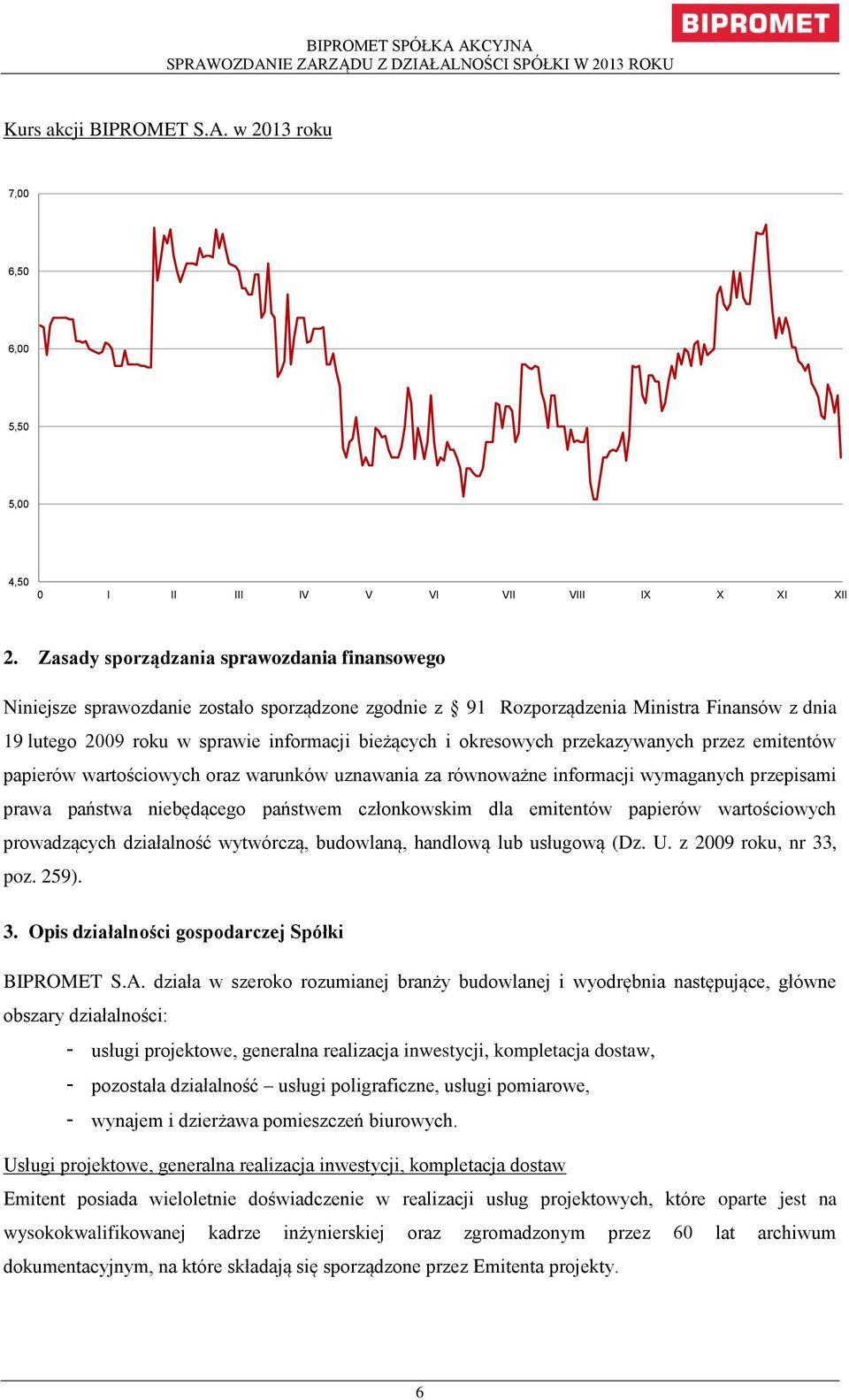 okresowych przekazywanych przez emitentów papierów wartościowych oraz warunków uznawania za równoważne informacji wymaganych przepisami prawa państwa niebędącego państwem członkowskim dla emitentów