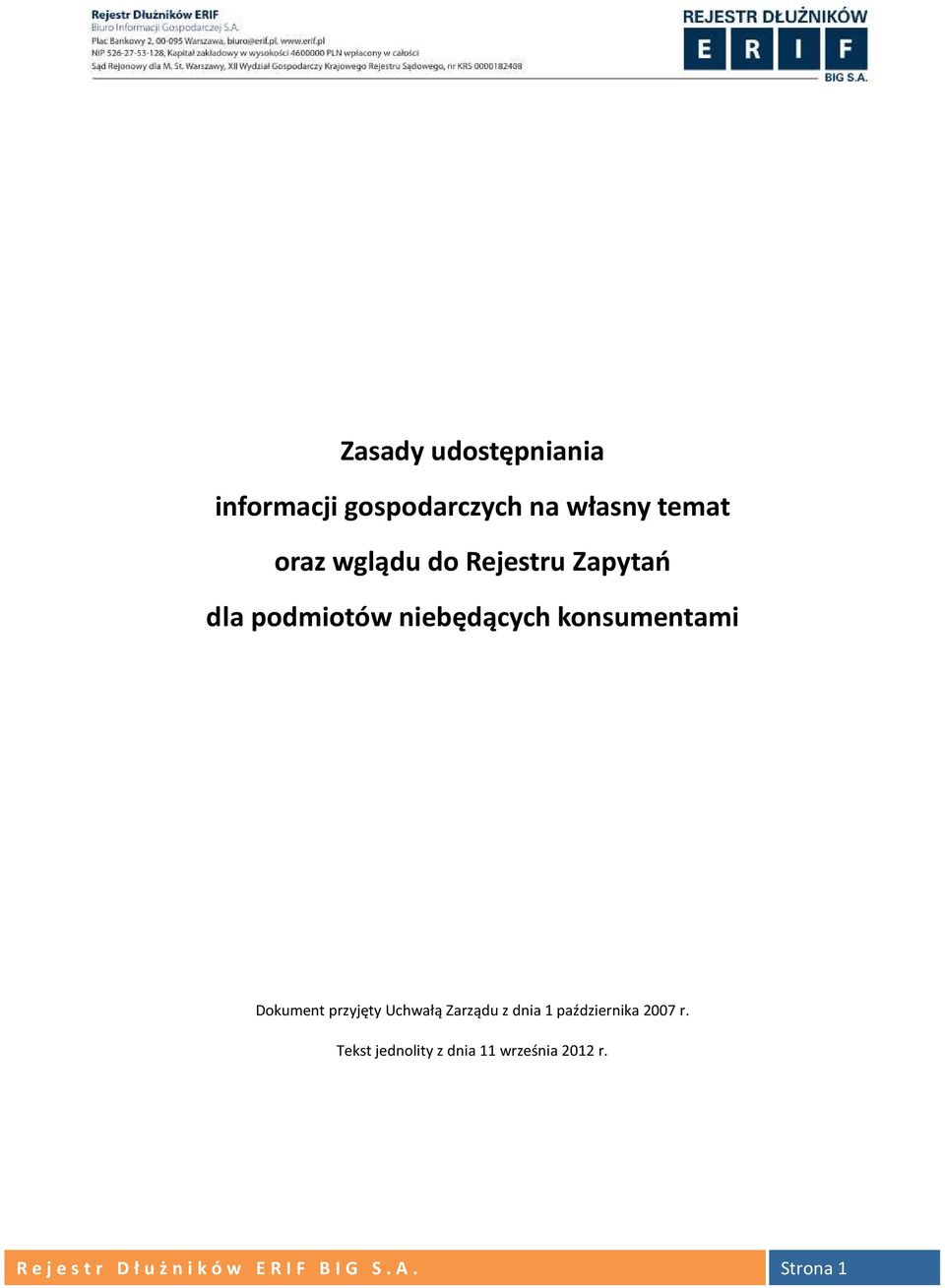 Dokument przyjęty Uchwałą Zarządu z dnia 1 października 2007 r.