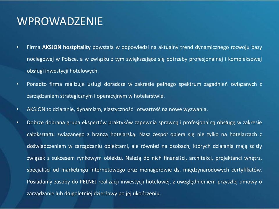 AKSJON to działanie, dynamizm, elastycznośd i otwartośd na nowe wyzwania.