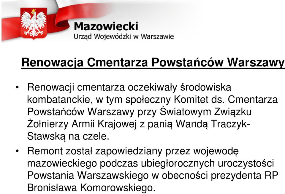 Cmentarza Powstańców Warszawy przy Światowym Związku Żołnierzy Armii Krajowej z panią Wandą Traczyk-