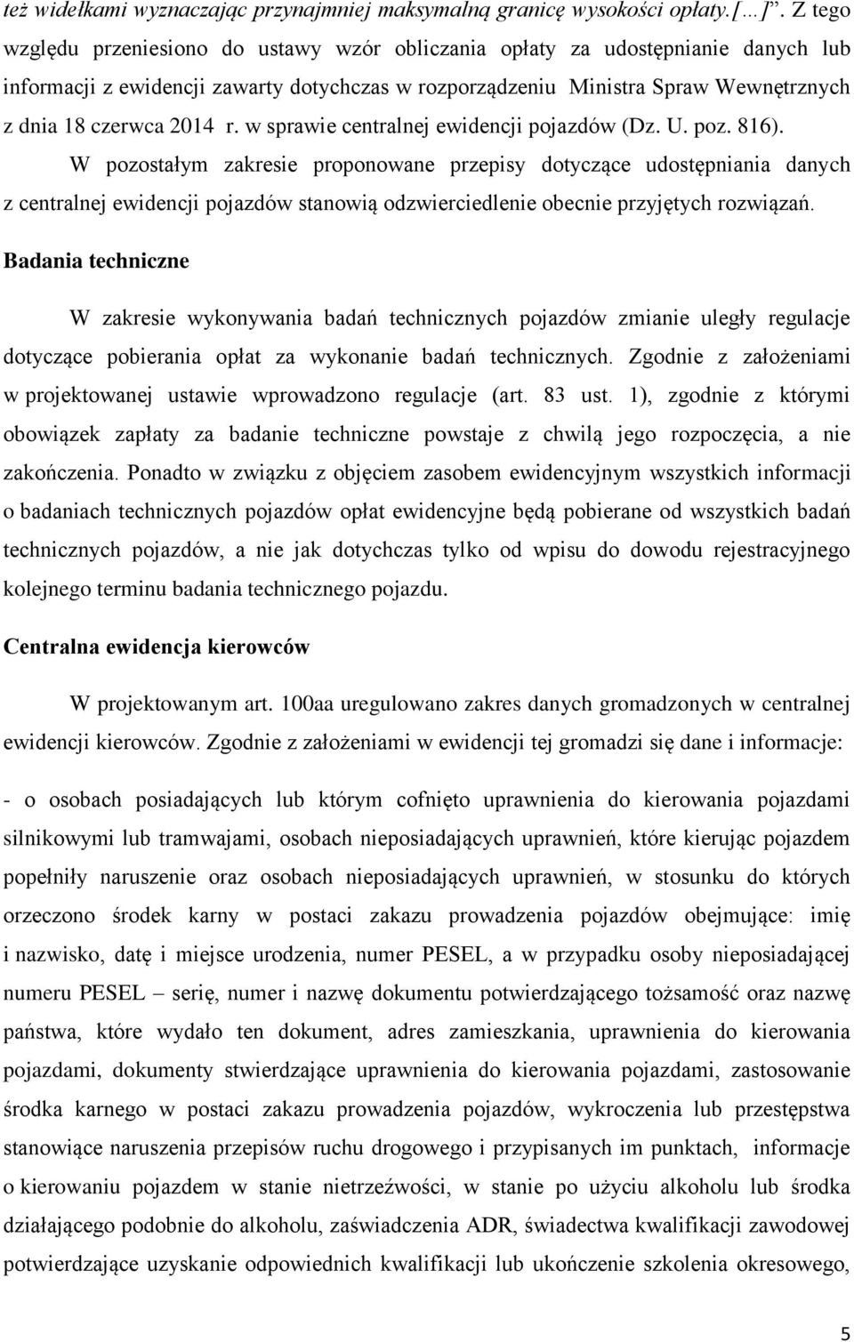 r. w sprawie centralnej ewidencji pojazdów (Dz. U. poz. 816).
