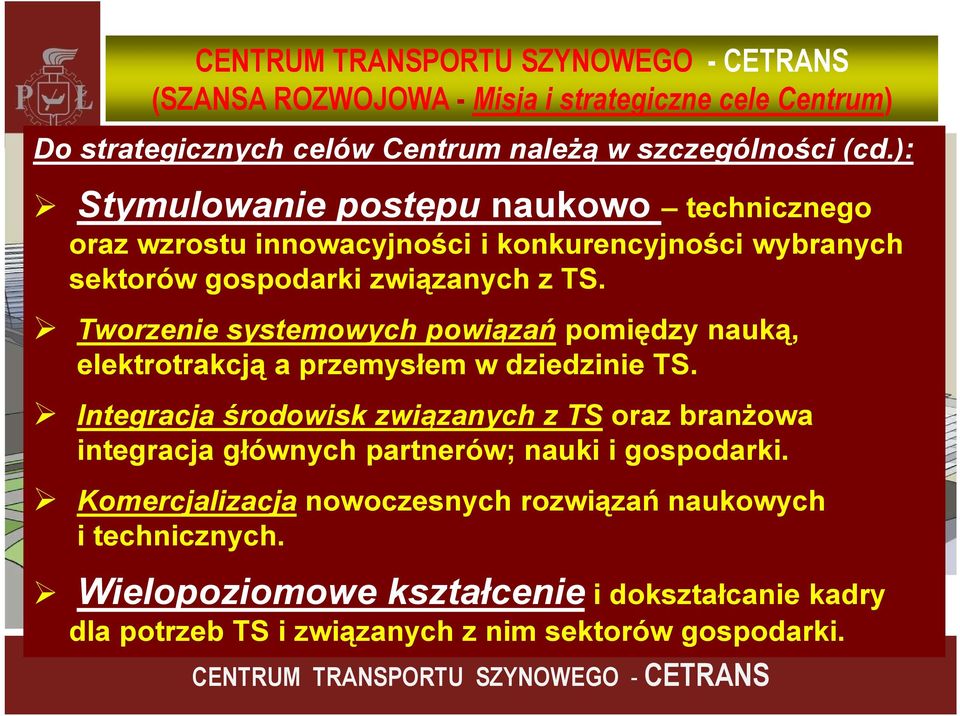 Tworzenie systemowych powiązań pomiędzy nauką, elektrotrakcją a przemysłem w dziedzinie TS.