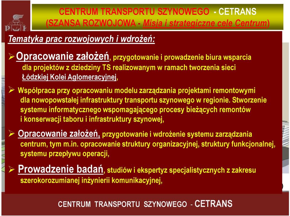 szynowego w regionie.