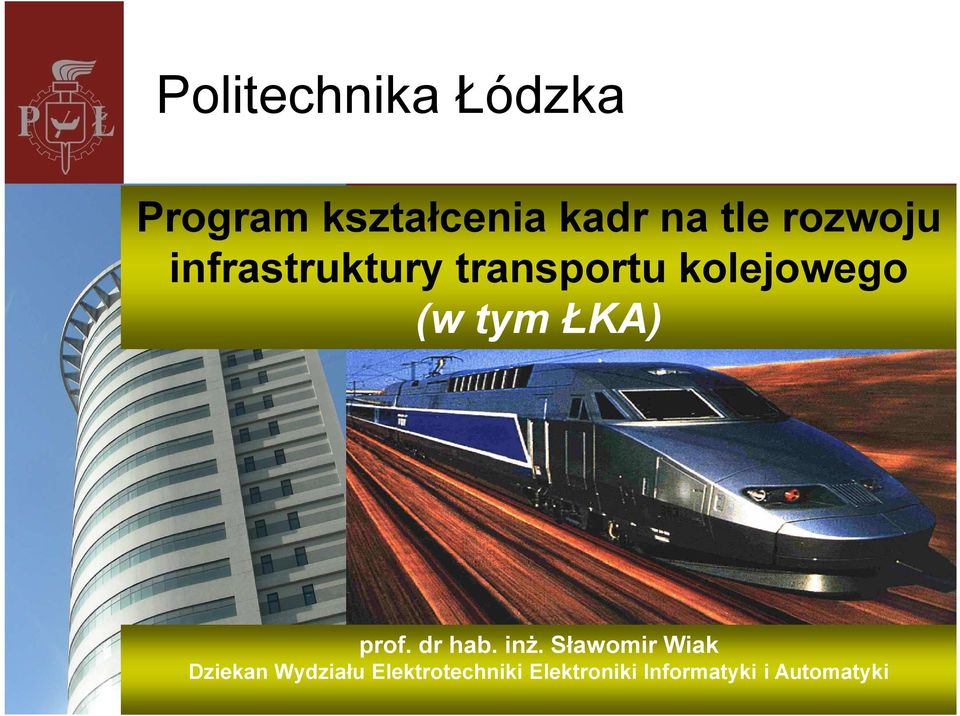 ŁKA) prof. dr hab. inŝ.