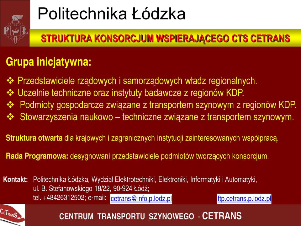 Podmioty gospodarcze związane z transportem szynowym z regionów KDP. Stowarzyszenia naukowo techniczne związane z transportem szynowym.