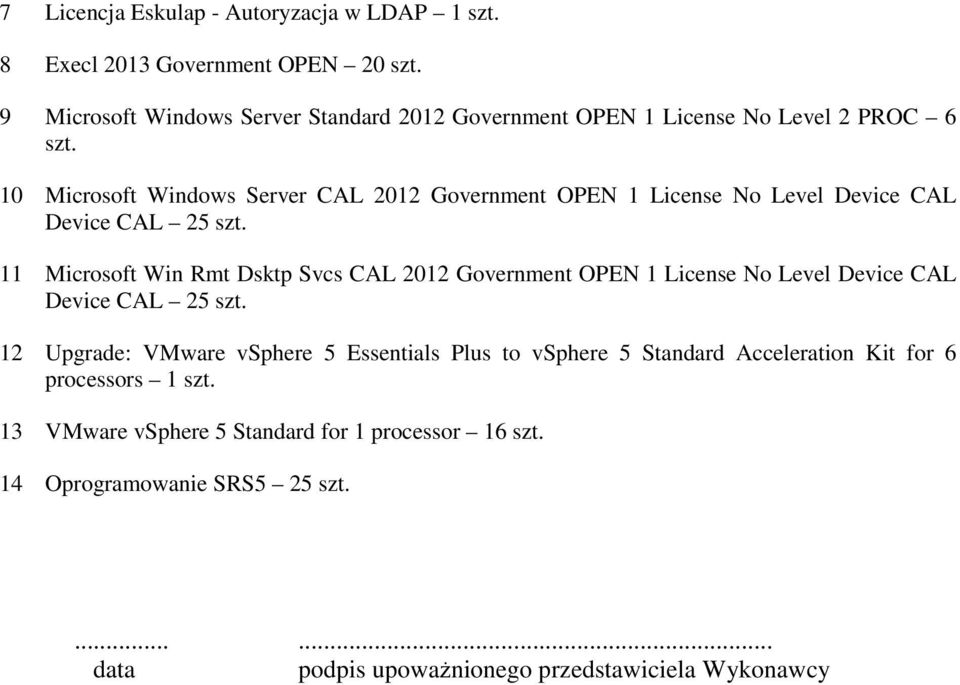 10 Microsoft Windows Server CAL 2012 Government OPEN 1 License No Level Device CAL Device CAL 25 szt.