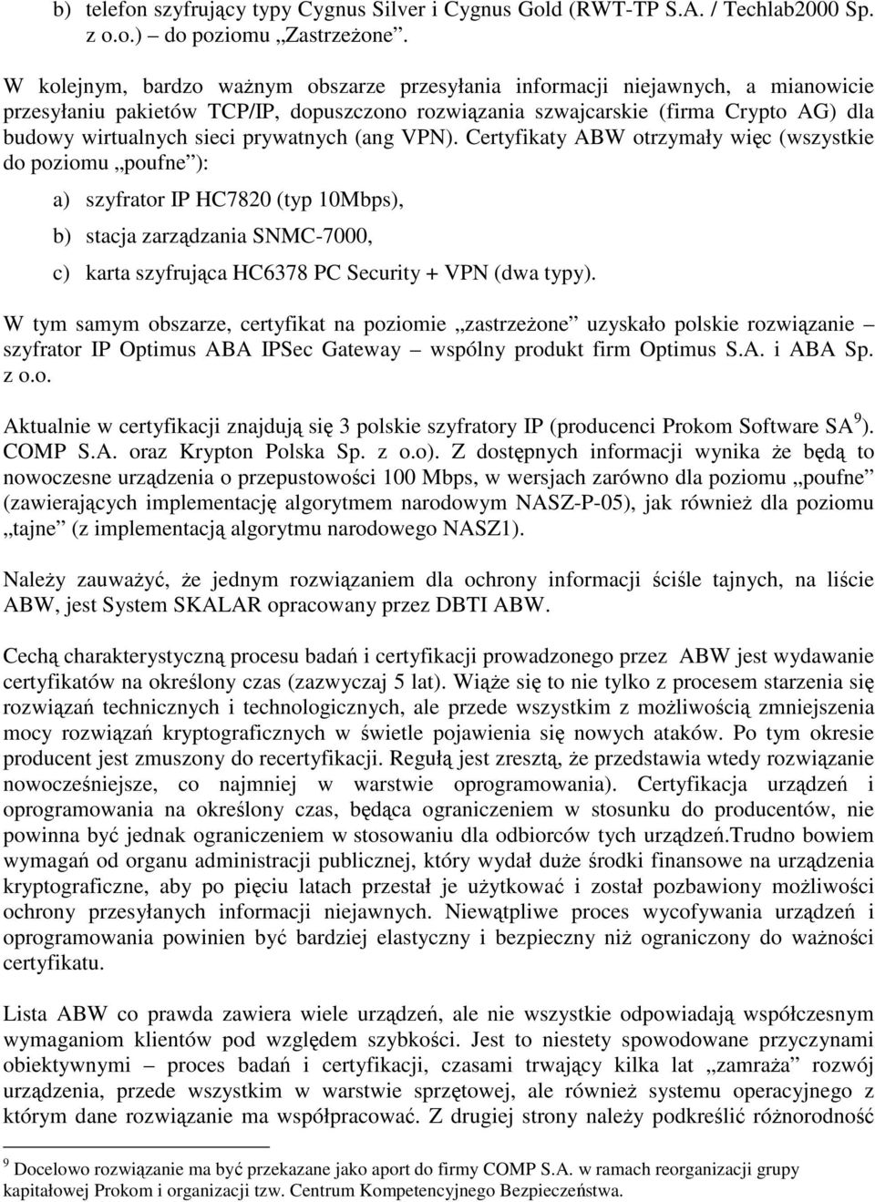 prywatnych (ang VPN).