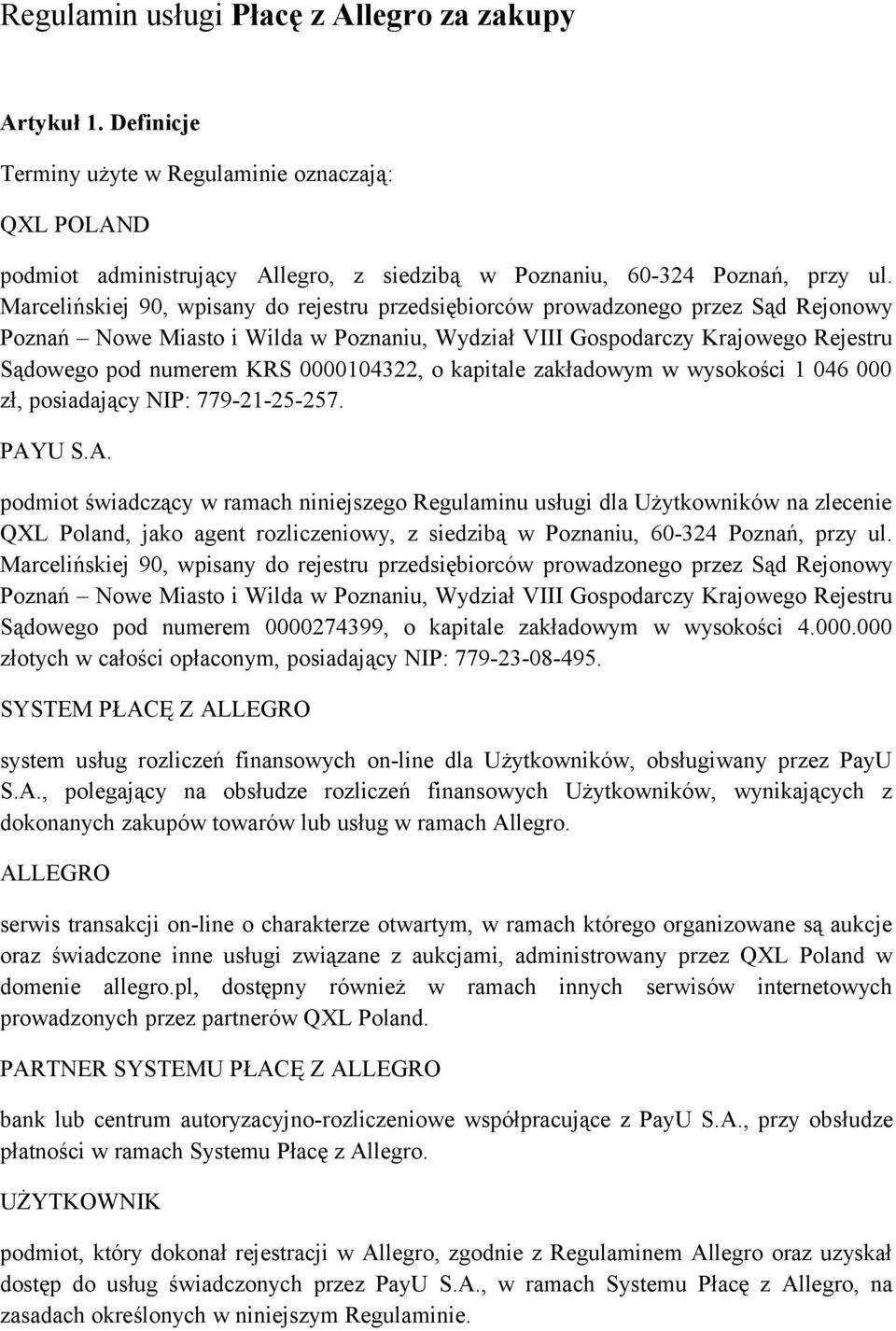 0000104322, o kapitale zakładowym w wysokości 1 046 000 zł, posiadający NIP: 779-21-25-257. PAY