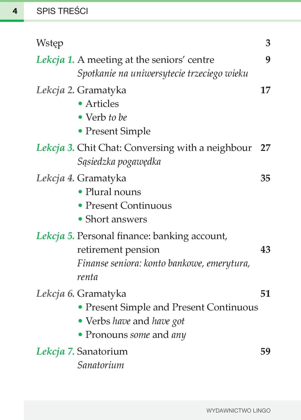 Gramatyka Plural nouns Present Continuous Short answers Lekcja 5.