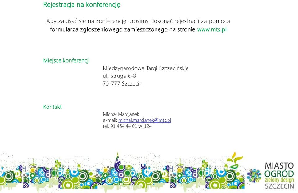 pl Miejsce konferencji Międzynarodowe Targi Szczecińskie ul.