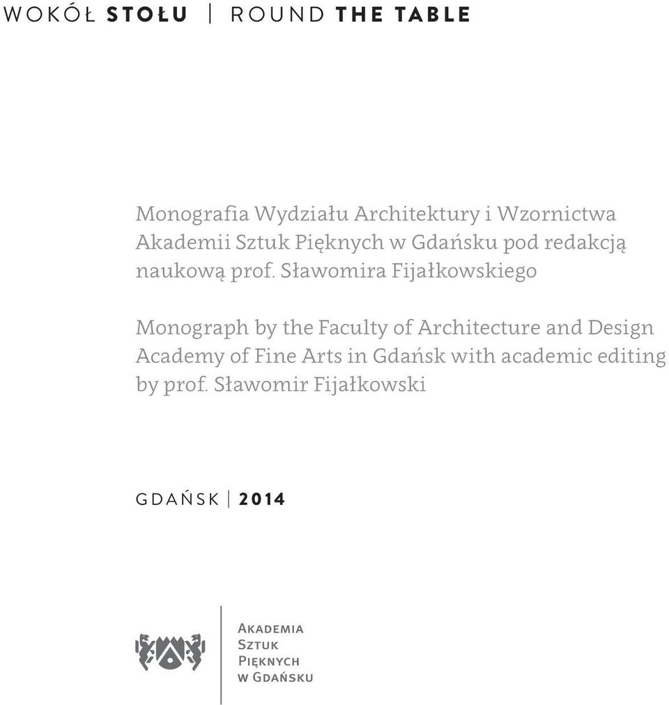 Sławomira Fijałkowskiego Monograph by the Faculty of Architecture and Design