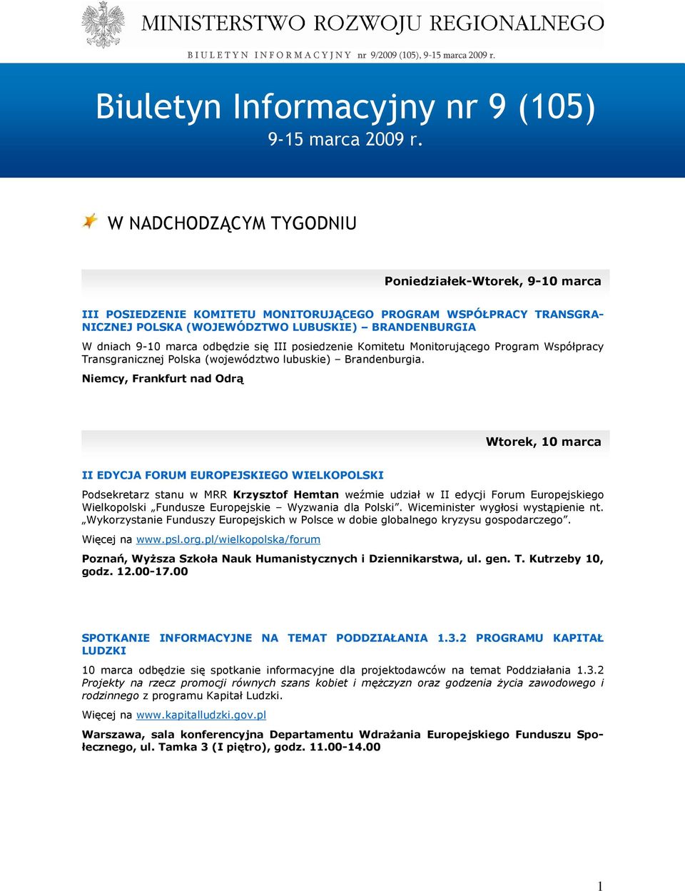 odbędzie się III posiedzenie Komitetu Monitorującego Program Współpracy Transgranicznej Polska (województwo lubuskie) Brandenburgia.