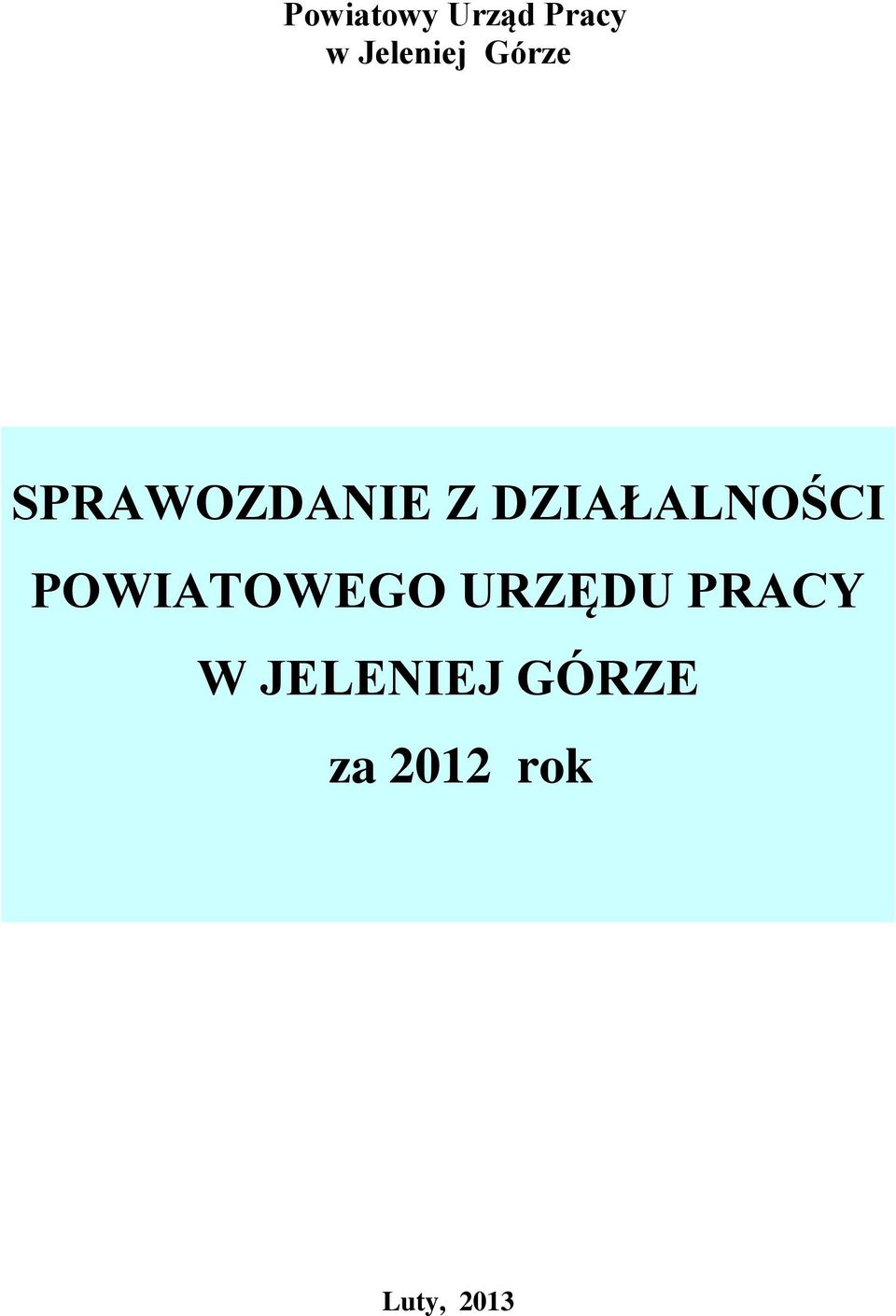 DZIAŁALNOŚCI POWIATOWEGO URZĘDU