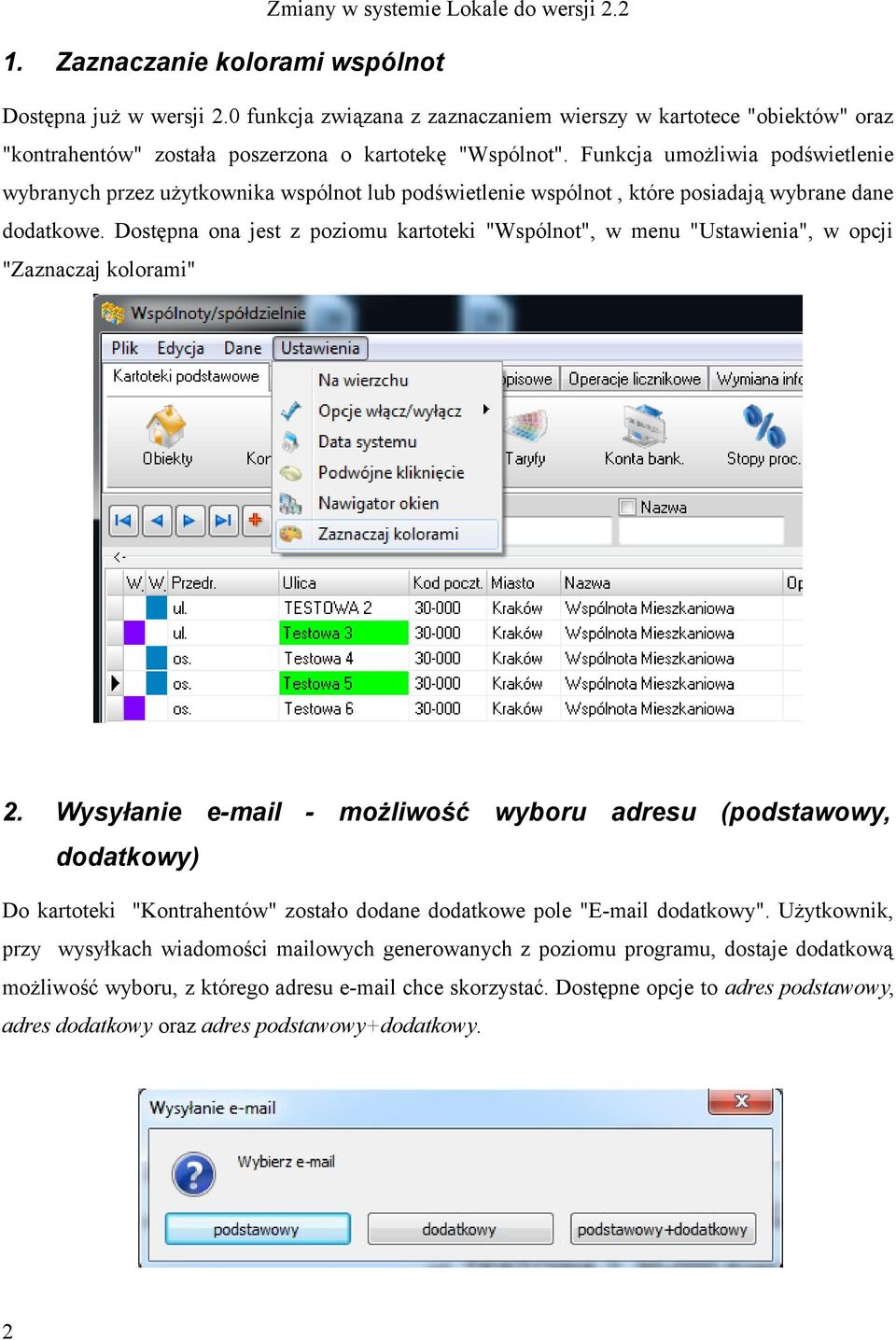 Dostępna ona jest z poziomu kartoteki "Wspólnot", w menu "Ustawienia", w opcji "Zaznaczaj kolorami" 2.
