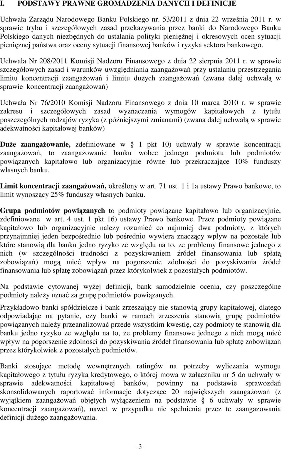 oceny sytuacji finansowej banków i ryzyka sektora bankowego. Uchwała Nr 208/2011 Komisji Nadzoru Finansowego z dnia 22 sierpnia 2011 r.