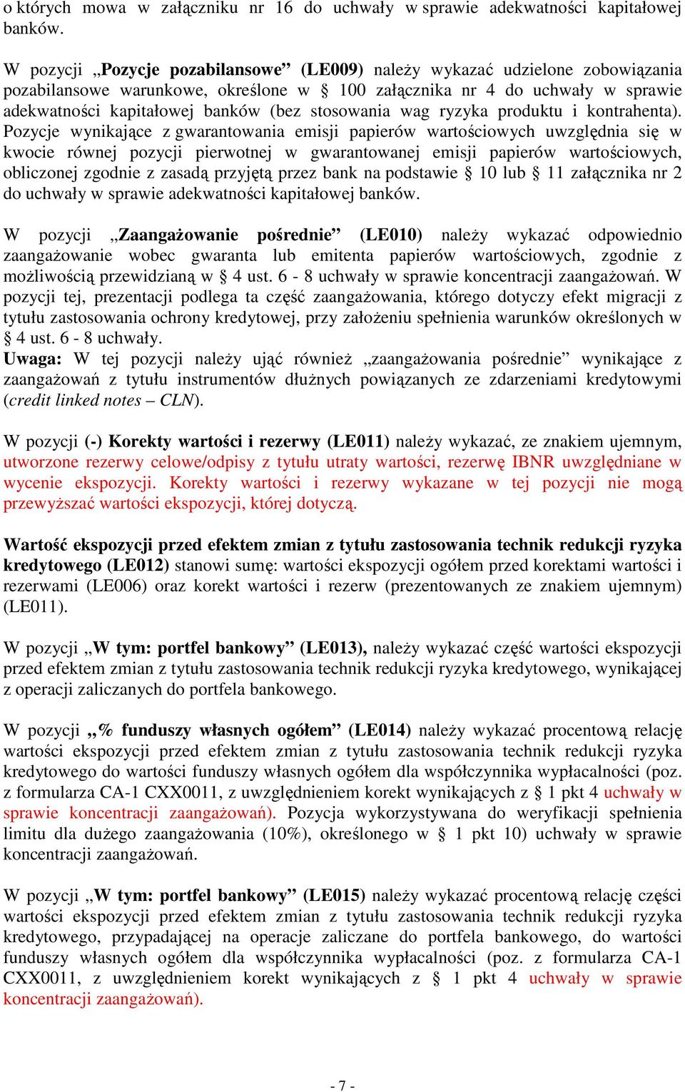 stosowania wag ryzyka produktu i kontrahenta).