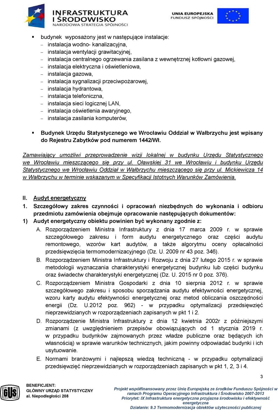 oświetlenia awaryjnego, instalacja zasilania komputerów, Budynek Urzędu Statystycznego we Wrocławiu Oddział w Wałbrzychu jest wpisany do Rejestru Zabytków pod numerem 1442/Wł.
