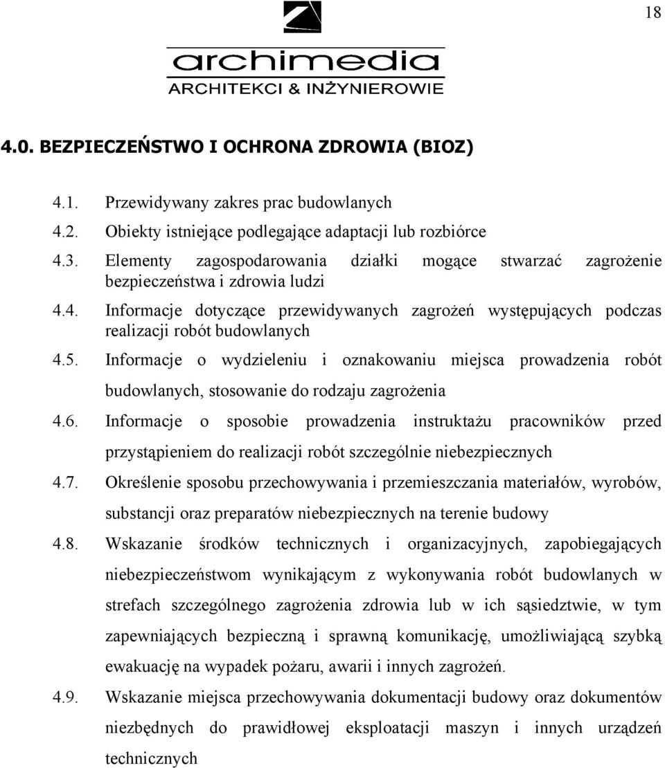 Informacje o wydzieleniu i oznakowaniu miejsca prowadzenia robót budowlanych, stosowanie do rodzaju zagrożenia 4.6.