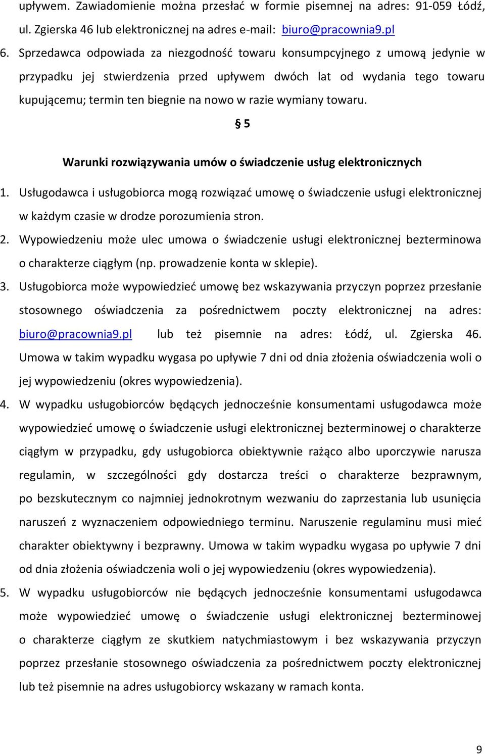 wymiany towaru. 5 Warunki rozwiązywania umów o świadczenie usług elektronicznych 1.