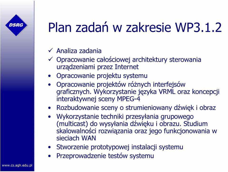 projektów różnych interfejsów graficznych.