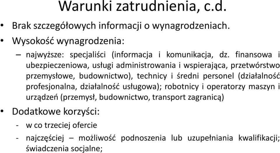 finansowa i ubezpieczeniowa, usługi administrowania i wspierająca, przetwórstwo przemysłowe, budownictwo), technicy i średni personel