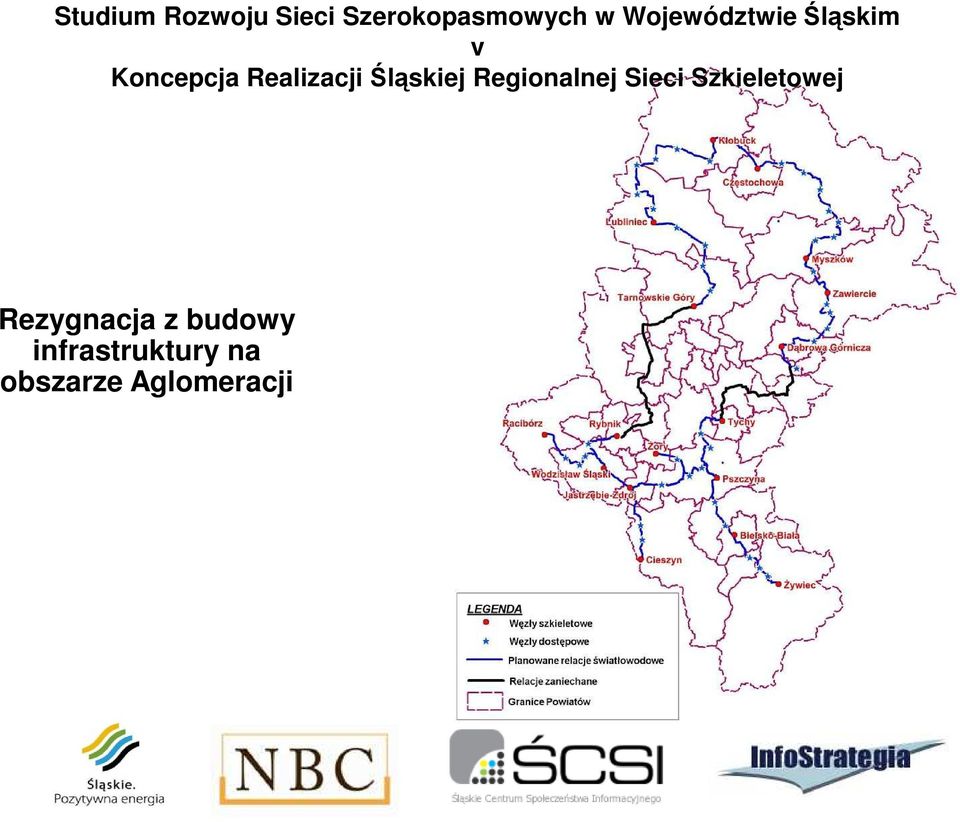 Śląskiej Regionalnej Sieci Szkieletowej